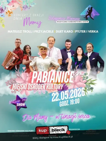 Pabianice Wydarzenie Koncert Koncert z okazji najpiękniejszego święta w roku - Dzień Matki w Pabianicach