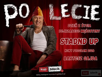 Bartosz Gajda - PO LECIE!