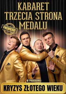 Pabianice Wydarzenie Kabaret Kabaret Trzecia Strona Medalu - "Kryzys złotego wieku"