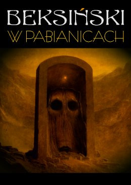 Pabianice Wydarzenie Wystawa Beksiński w Pabianicach