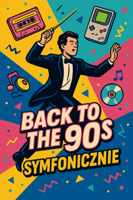 Łódź Wydarzenie Koncert Back to the 90's Symfonicznie