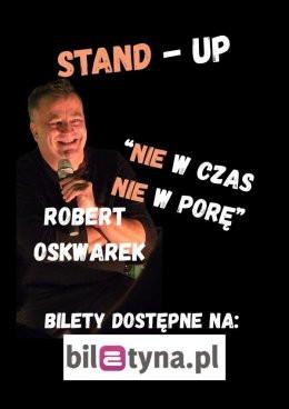 Piotrków Trybunalski Wydarzenie Stand-up Robert Oskwarek - nie w czas, nie w porę