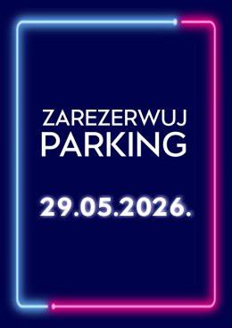 Łódź Wydarzenie Inne wydarzenie Parking Rezerwacyjny - 29.05.2026