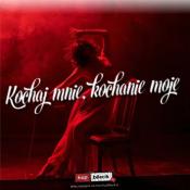 Rzgów Wydarzenie Spektakl Rzgów - Kochaj mnie kochanie moje