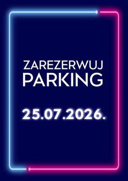 Łódź Wydarzenie Inne wydarzenie Parking Rezerwacyjny - 25/07/2026
