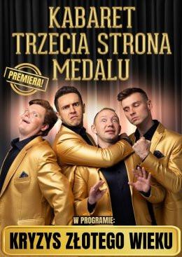Pabianice Wydarzenie Kabaret Kabaret Trzecia Strona Medalu - "Kryzys złotego wieku"